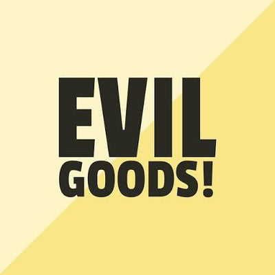 Evil Goods